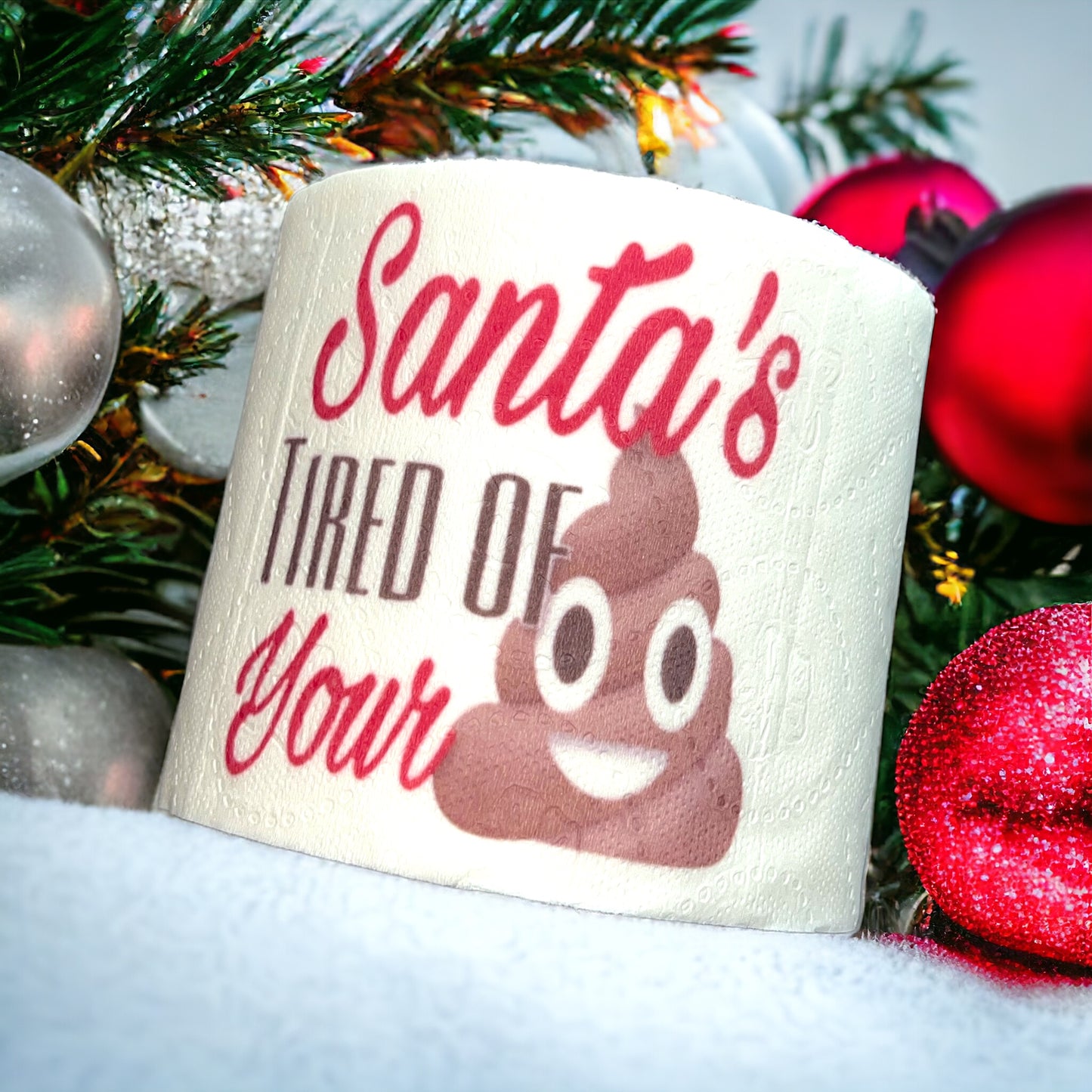 "Santa's Tired of your" Toilet Paper