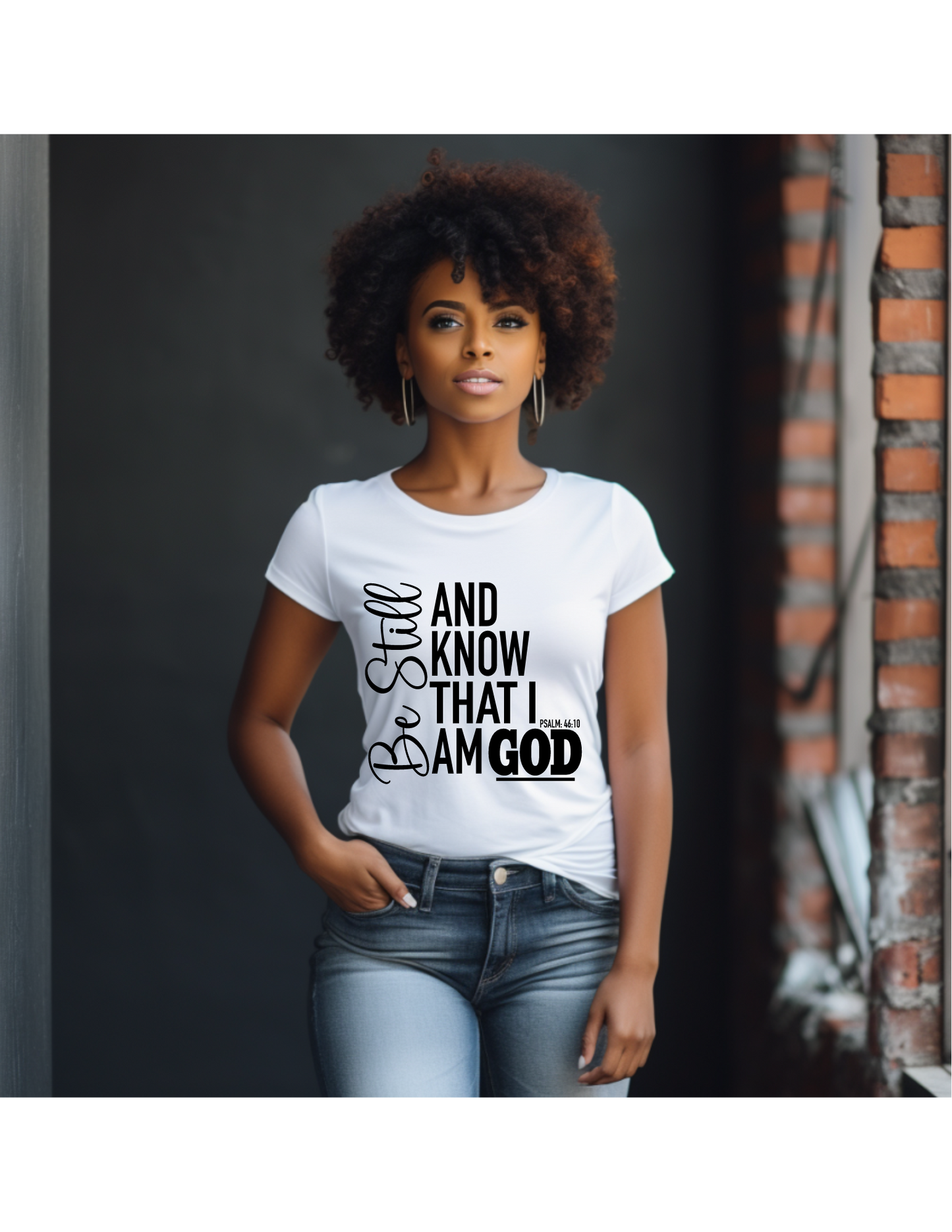 Be Still and Know That I am God T-shirt