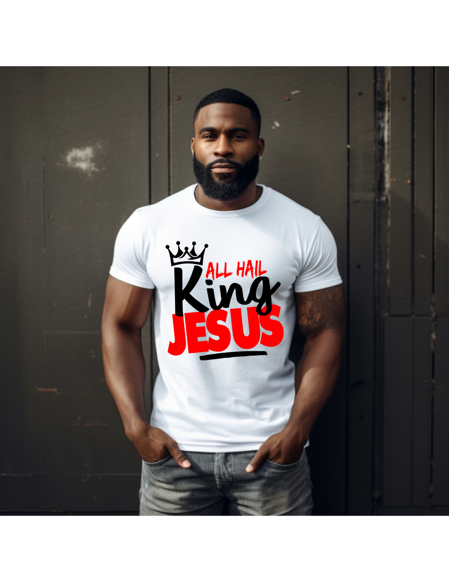 All Hail King Jesus T-Shirt