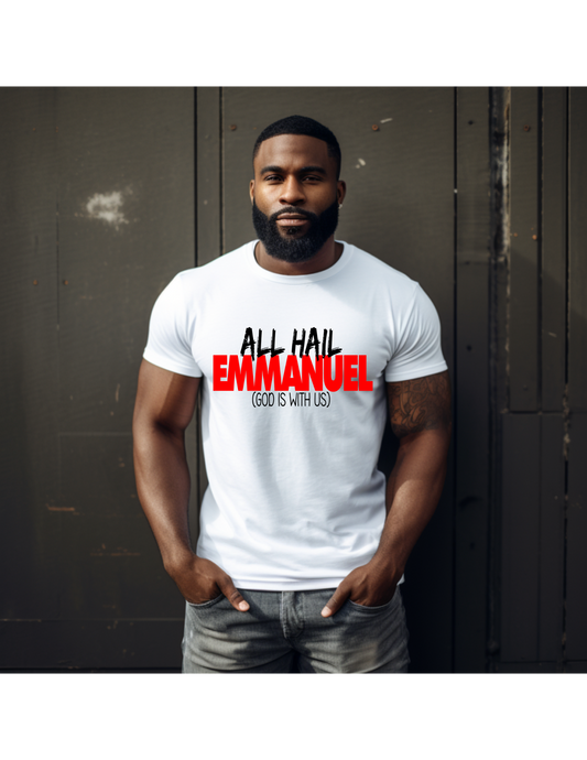 All Hail Emmanuel T-Shirt