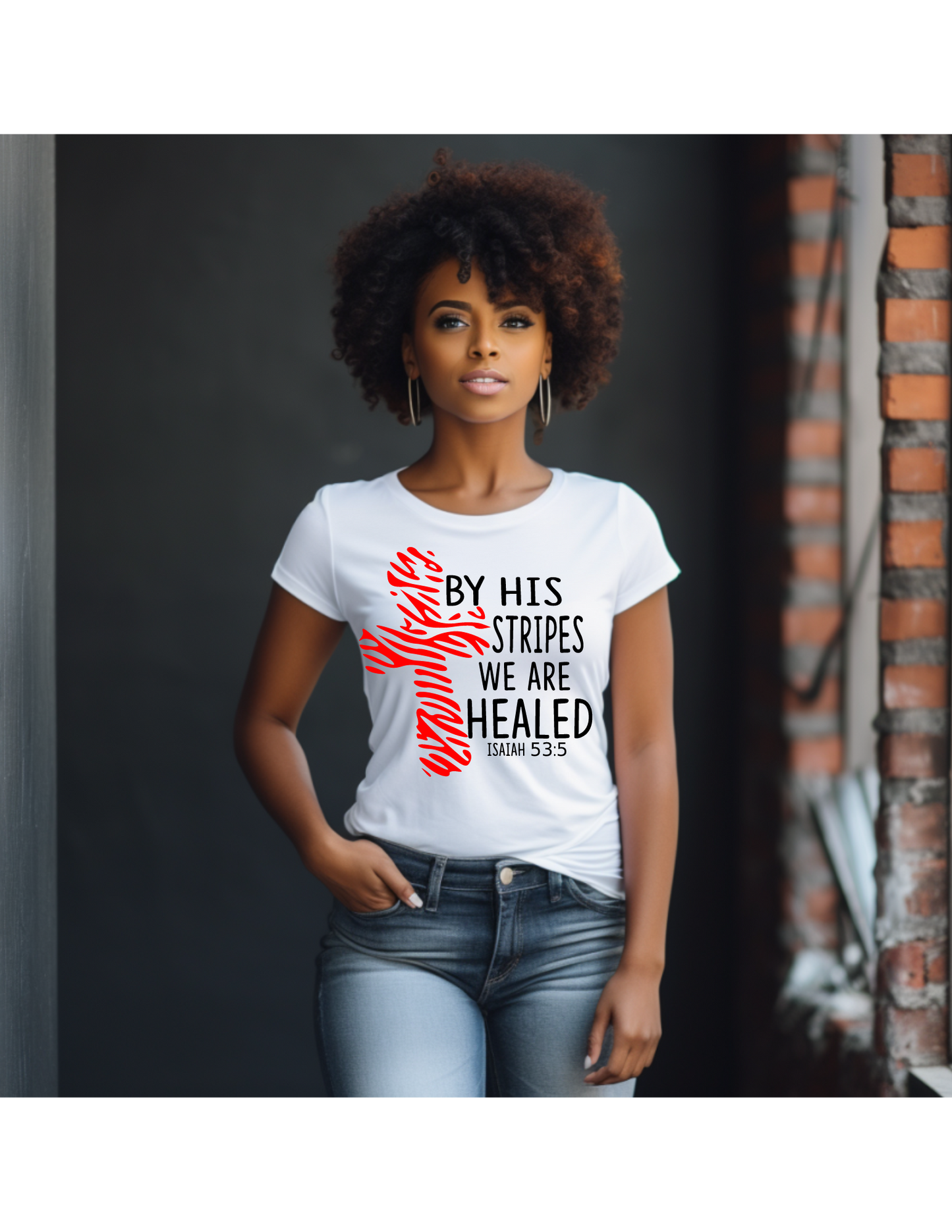 By His stripes we are healed T-shirt