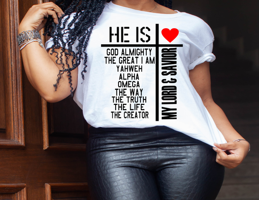 He is My Lord & Savior T- Shirt