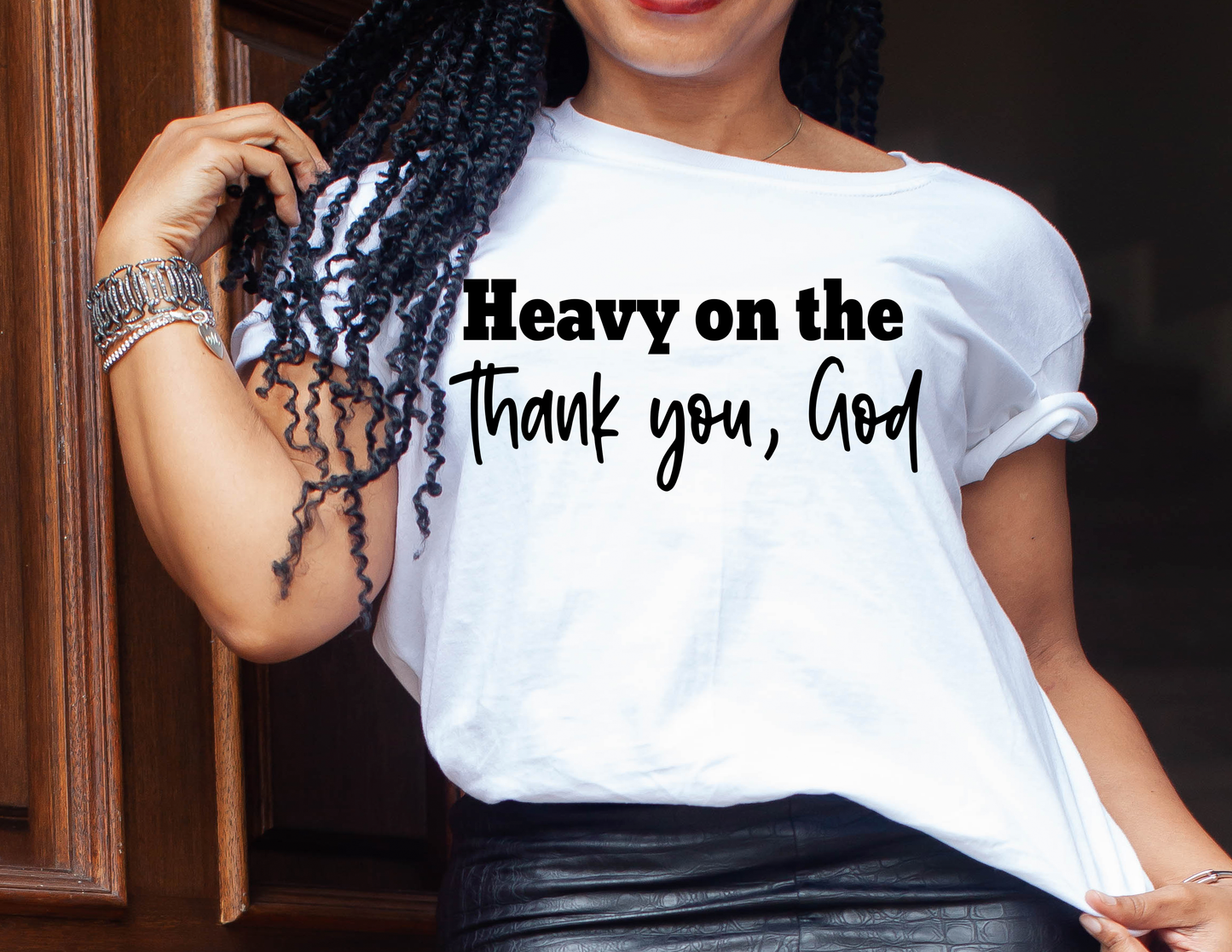 Heavy on the Thank you, GOD T- Shirt