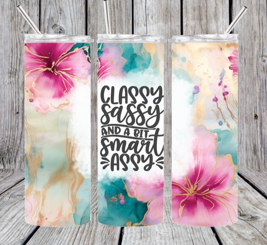 Classy Sassy and a Bit Smart A*sy Tumbler